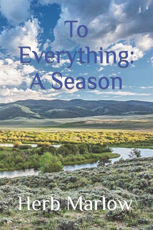 To Everything: A Season: Mystery, Danger, Romance (Paperback)