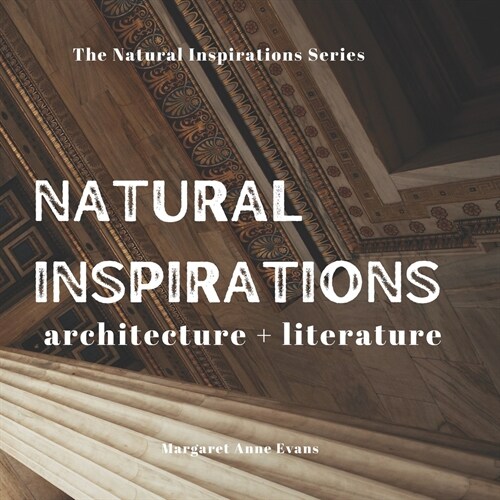 Natural Inspirations: architecture + literature (Paperback)