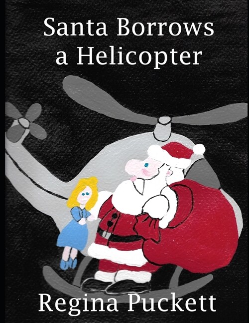 Santa Borrows a Helicopter (Paperback)