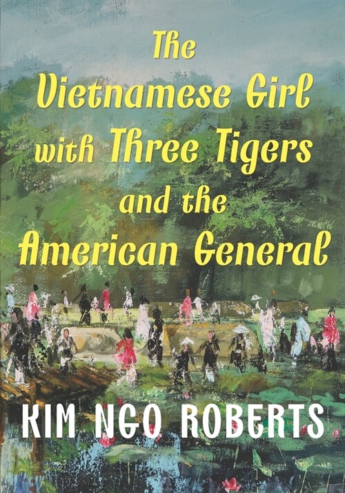 The Vietnamese Girl with Three Tigers and the American General (Paperback)