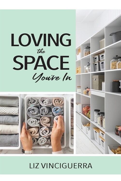 Loving the Space Youre In (Paperback)