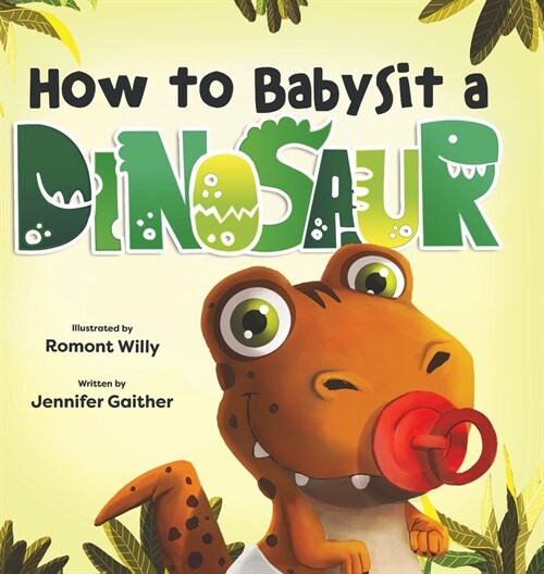 How to Babysit a Dinosaur (Hardcover)