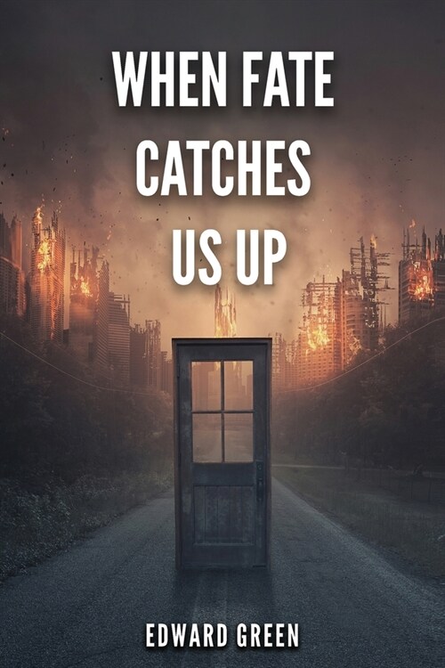 When Fate Catches Us Up (Paperback)