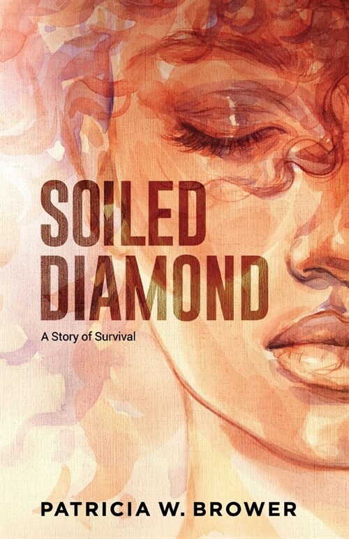 Soiled Diamond: A Story of Survival (Paperback)