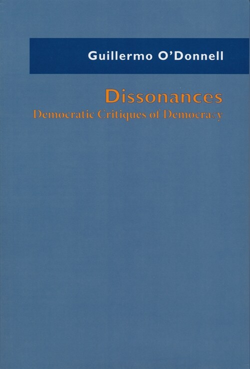 Dissonances: Democratic Critiques of Democracy (Hardcover)