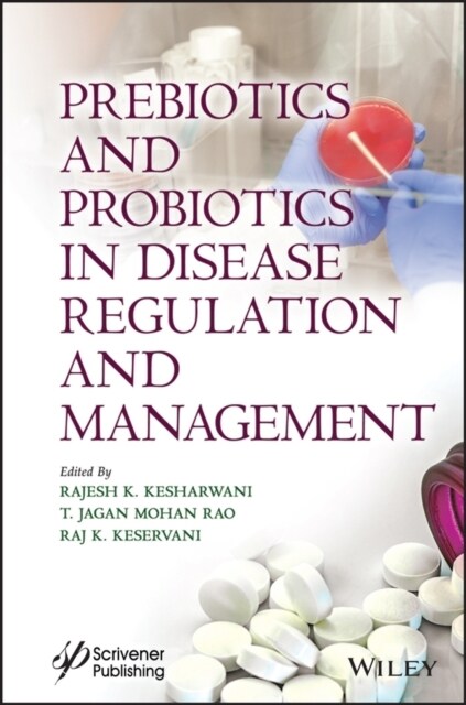 Prebiotics and Probiotics in Disease Regulation and Management (Hardcover)
