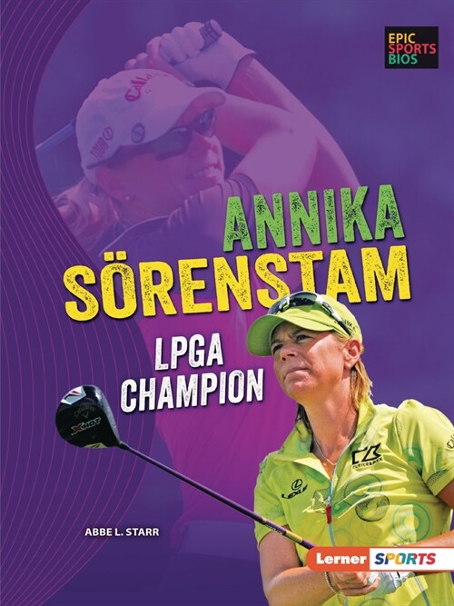 Annika S?enstam: LPGA Champion (Paperback)