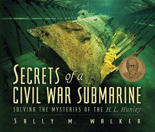 Secrets of a Civil War Submarine: Solving the Mysteries of the H. L. Hunley (Paperback)