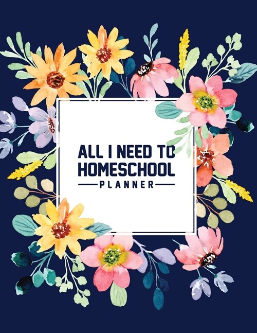 All I Need to Homeschool Planner (Paperback)