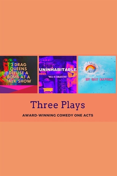 Three Plays by Elise Hanson: Award-winning Comedy One Acts (Paperback)