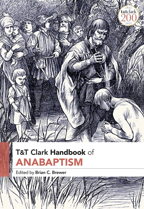 T&t Clark Handbook of Anabaptism (Paperback)