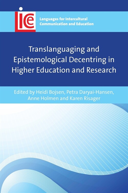 Translanguaging and Epistemological Decentring in Higher Education and Research (Paperback)