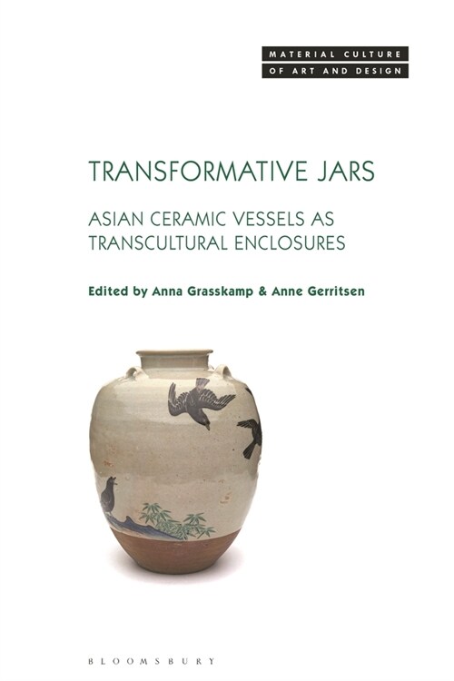 Transformative Jars : Asian Ceramic Vessels as Transcultural Enclosures (Paperback)