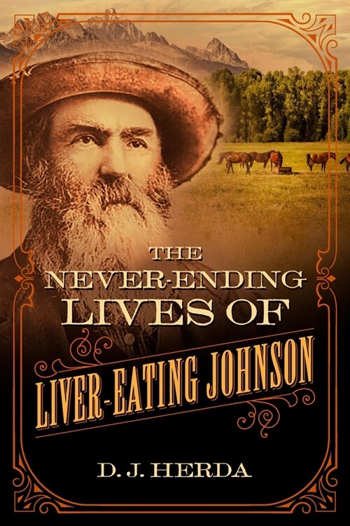 The Never-Ending Lives of Liver-Eating Johnson (Paperback)