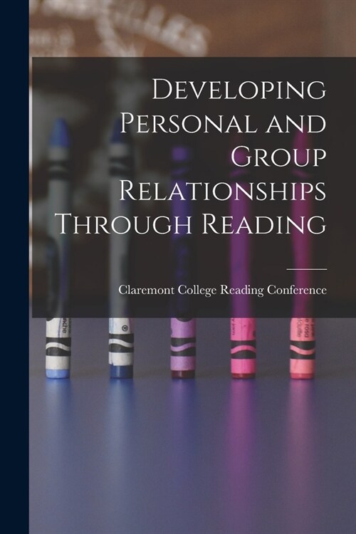 Developing Personal and Group Relationships Through Reading (Paperback)