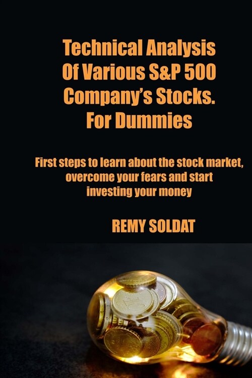Technical Analysis Of Various S&P 500 Companys Stocks. For Dummies (Paperback)