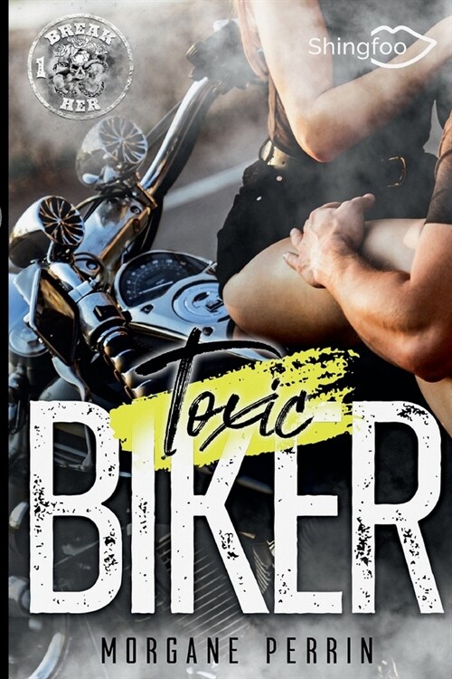 Toxic Biker 1: Break Her (Paperback)