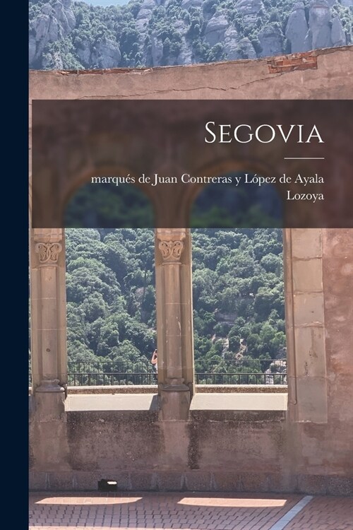 Segovia (Paperback)