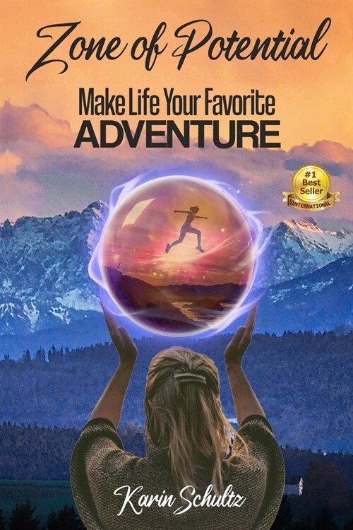Zone of Potential: Make Life Your Favorite ADVENTURE (Paperback)