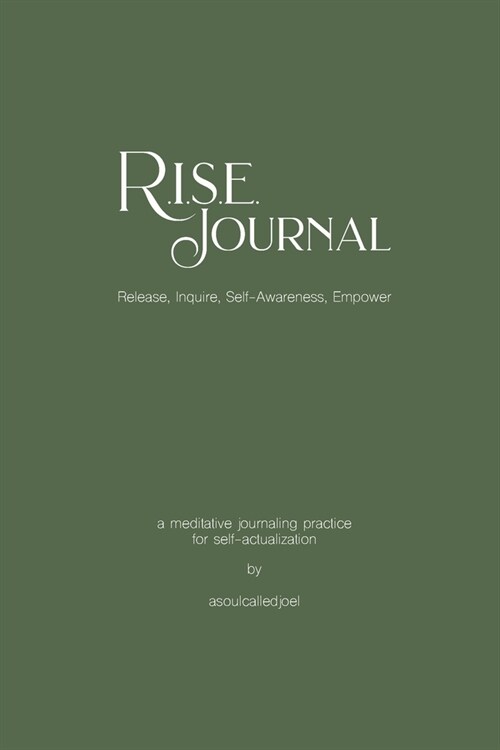 R.I.S.E. Journal: A Meditative Journaling Practice for Self-Actualization (Paperback)