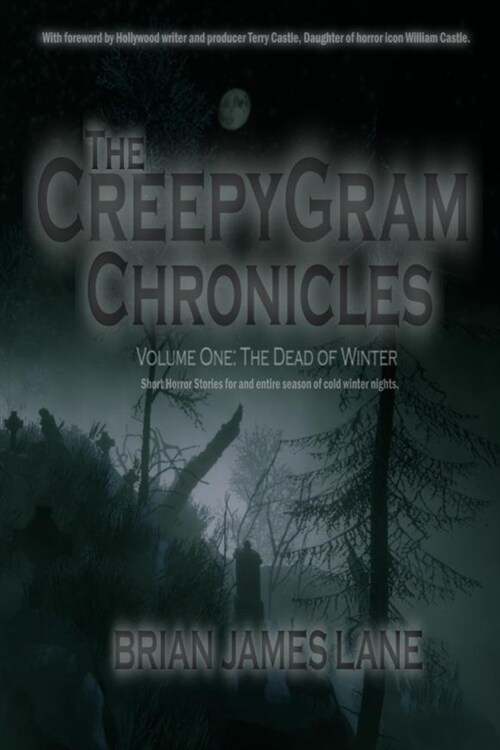 The CreepyGram Chronicles: Volume One: The Dead of Winter (Paperback)