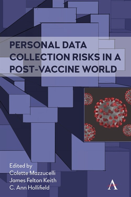 Personal Data Collection Risks in a Post-Vaccine World (Hardcover)