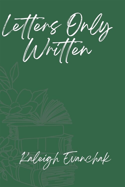 Letters Only Written (Paperback)