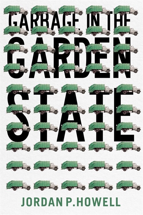 Garbage in the Garden State (Hardcover)