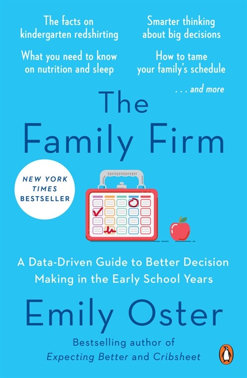 The Family Firm: A Data-Driven Guide to Better Decision Making in the Early School Years (Paperback)