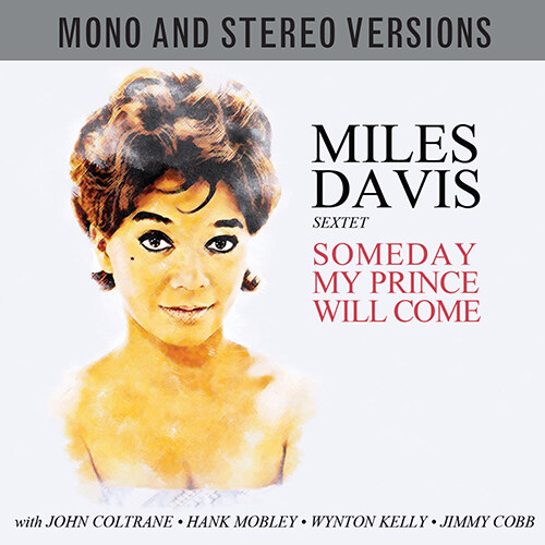 [수입] Miles Davis Sextet - Someday My Prince Will Come (모노 & 스테레오 버전) [2CD]