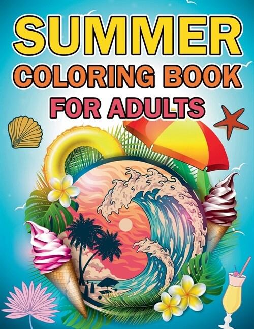 Summer Coloring Books: An Adult Coloring Book (Paperback)