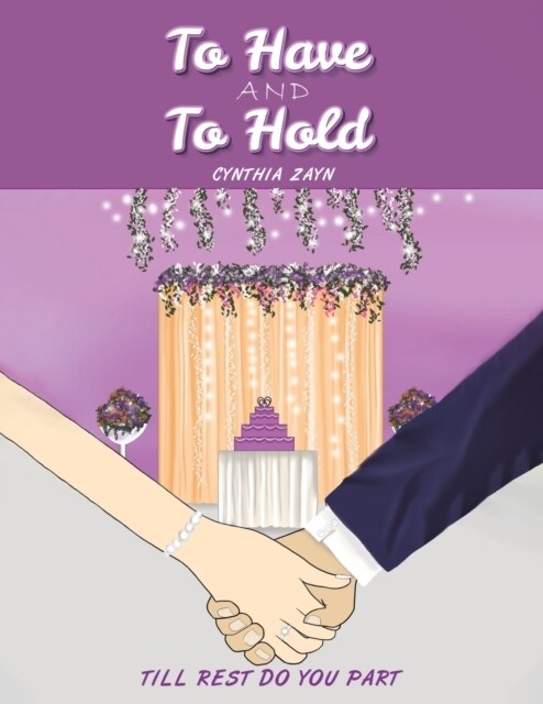 To Have and to Hold : Till Rest Do You Part (Paperback)