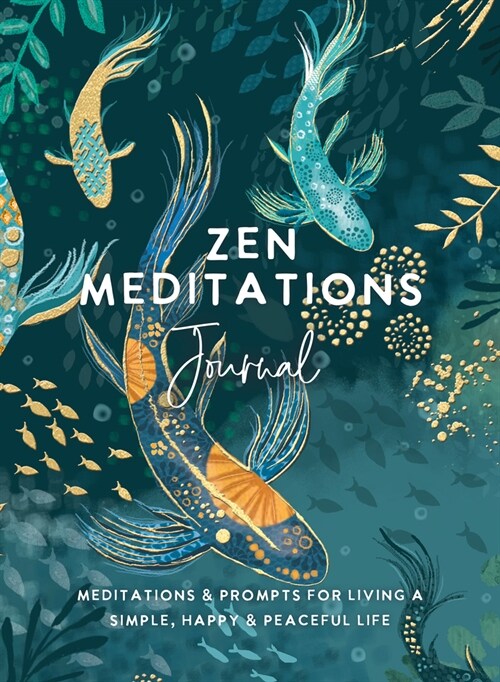 Zen Meditations Journal: Meditations & Prompts for Living a Simple, Happy & Peaceful Life (Other)