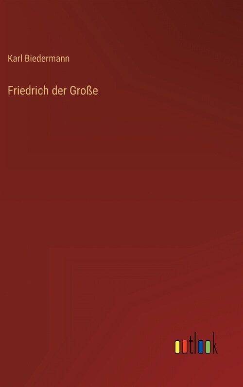 Friedrich der Gro? (Hardcover)