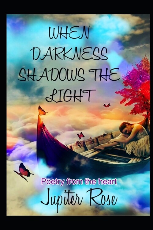 When Darkness Shadows the Light: Poetry from the heart (Paperback)