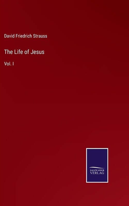 The Life of Jesus: Vol. I (Hardcover)