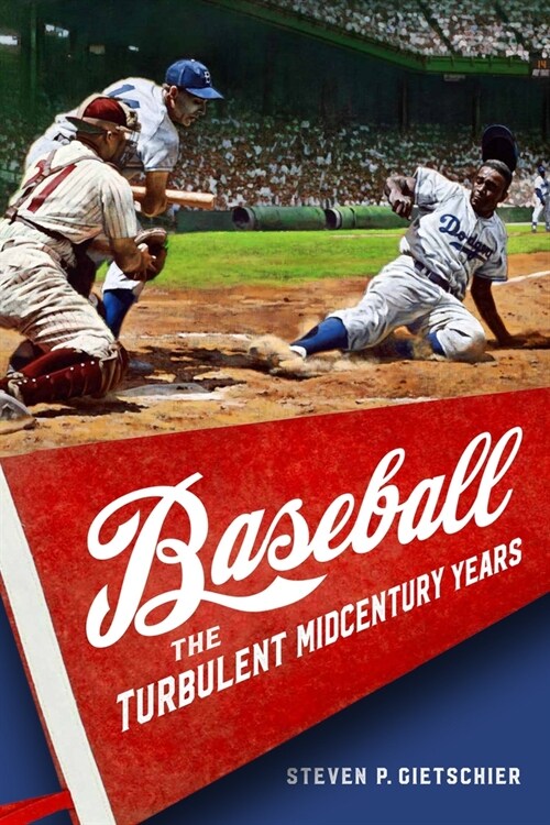 Baseball: The Turbulent Midcentury Years (Hardcover)