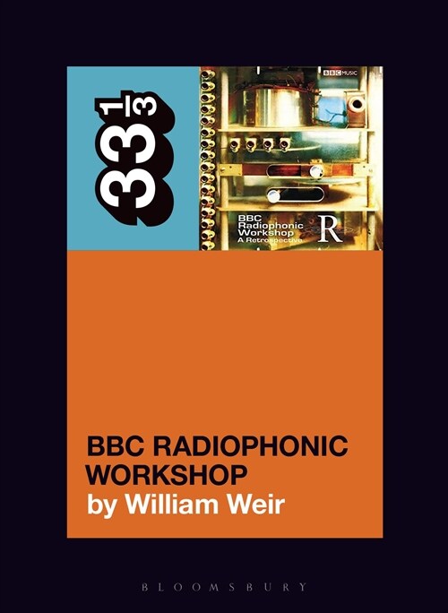 BBC Radiophonic Workshops BBC Radiophonic Workshop - A Retrospective (Paperback)
