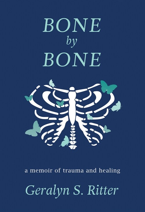 Bone by Bone: A Memoir of Trauma and Healing (Hardcover)