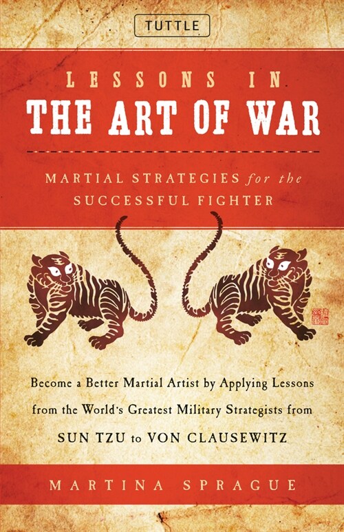 Lessons in the Art of War: Martial Strategies for the Successful Fighter (Hardcover)