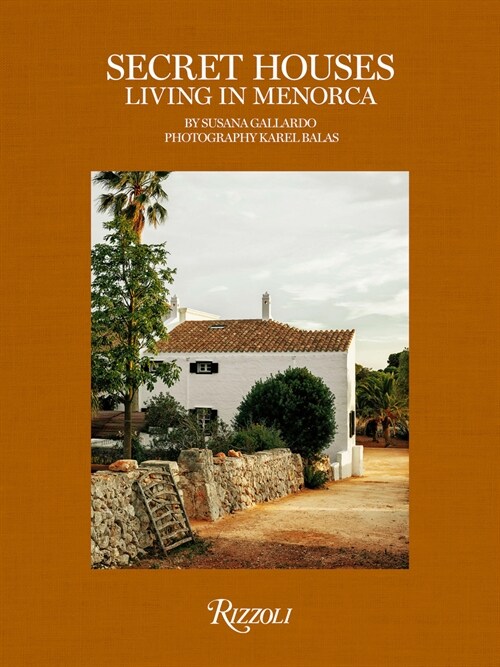 Secret Houses: Living in Menorca (Hardcover)