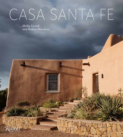 Casa Santa Fe: Design, Style, Arts, and Tradition (Hardcover)