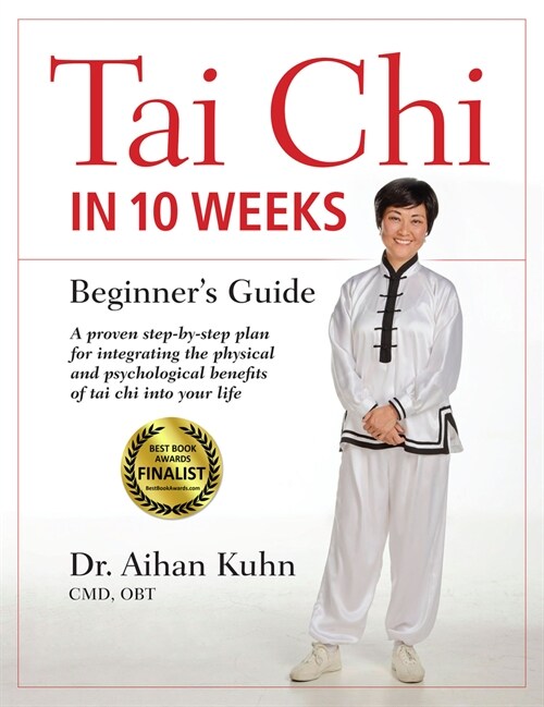 Tai Chi In 10 Weeks: A Beginners Guide (Hardcover)