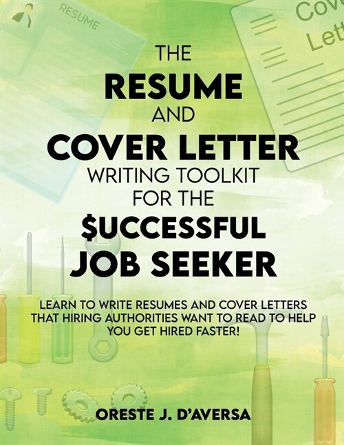 The Resume and Cover Letter Writing Toolkit for the Successful Job Seeker (Paperback)