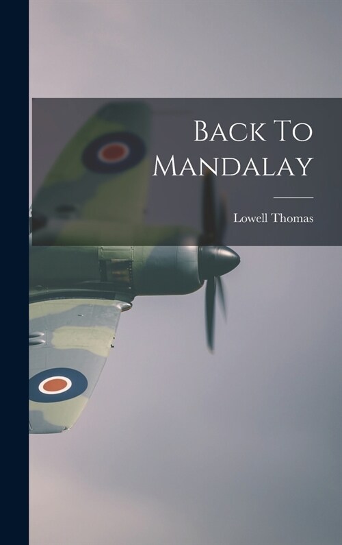 Back To Mandalay (Hardcover)