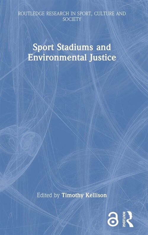 Sport Stadiums and Environmental Justice (Hardcover)