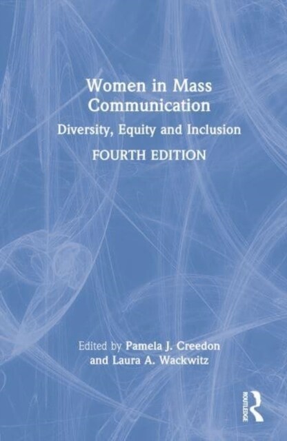 Women in Mass Communication : Diversity, Equity, and Inclusion (Hardcover, 4 ed)