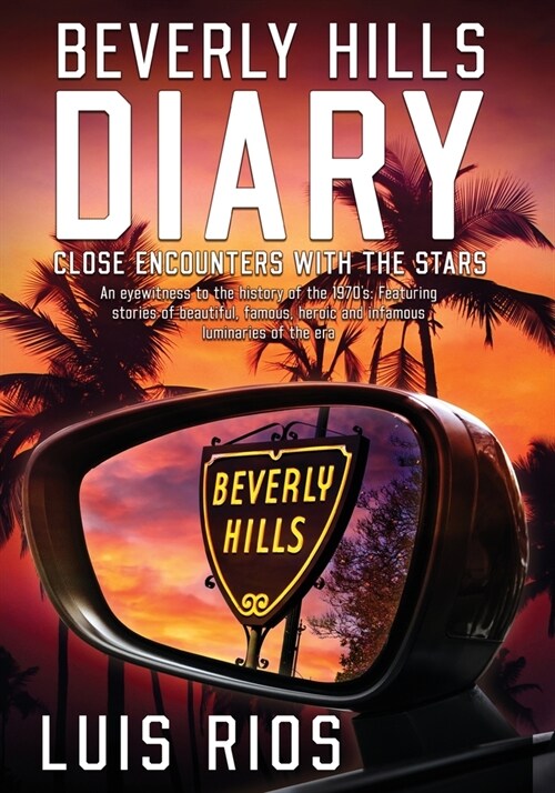 Beverly Hills Diary: Close Encounters with the Stars (Paperback)
