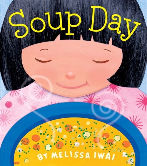 Soup Day: A Picture Book (Paperback)