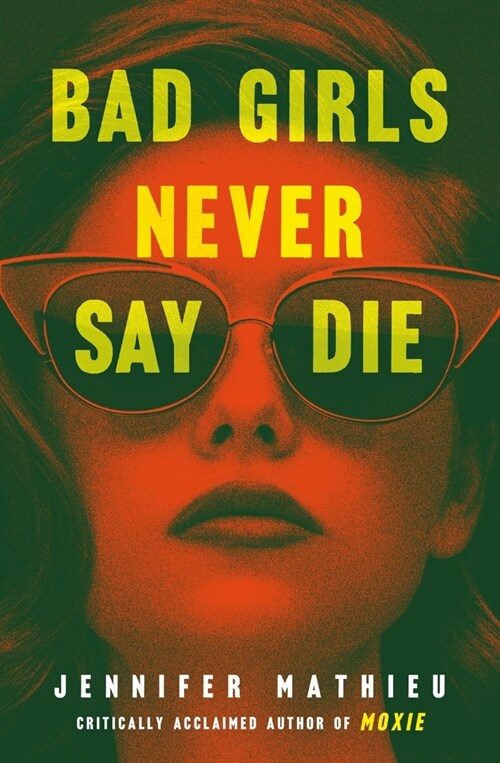 Bad Girls Never Say Die (Paperback)